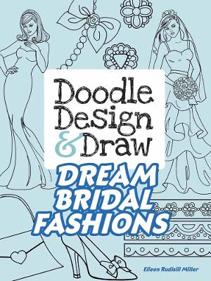 Doodle Design & Draw Dream Bridal Fashions book