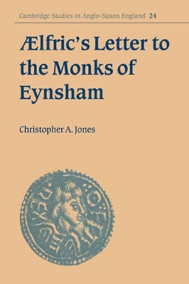 'lfric's Letter to the Monks of Eynsham by Christopher A. Jones