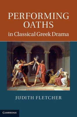 Performing Oaths in Classical Greek Drama book