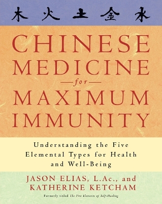 Chinese Medicine For Maximum Immunity by Katherine Ketcham