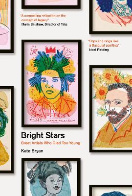 Bright Stars: Great Artists Who Died Too Young book