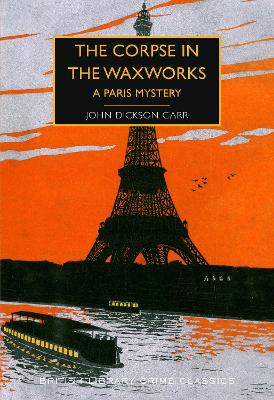 The Corpse in the Waxworks: A Paris Mystery book