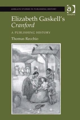 Elizabeth Gaskell's Cranford by Thomas Recchio