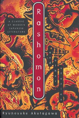 Rashomon and Other Stories by Ryunosuke Akutagawa