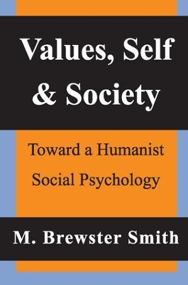 Values, Self and Society by Mahlon Brewster Smith