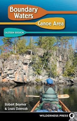 Boundary Waters Canoe Area: Eastern Region book