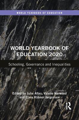 World Yearbook of Education 2020: Schooling, Governance and Inequalities by Julie Allan
