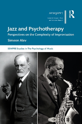 Jazz and Psychotherapy: Perspectives on the Complexity of Improvisation book