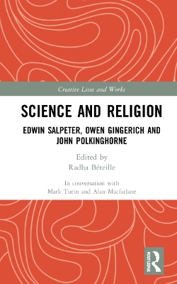 Science and Religion: Edwin Salpeter, Owen Gingerich and John Polkinghorne book