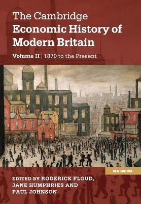 The Cambridge Economic History of Modern Britain by Roderick Floud