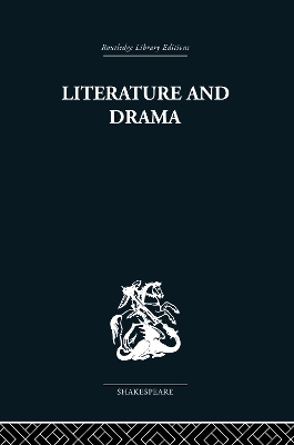 Literature and Drama: with special reference to Shakespeare and his contemporaries by Stanley Wells