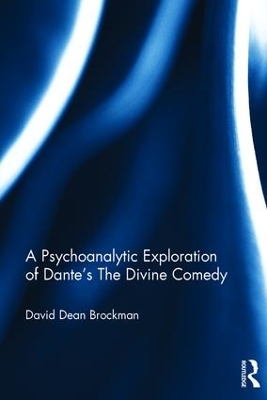 A Psychoanalytic Exploration of Dante's The Divine Comedy book