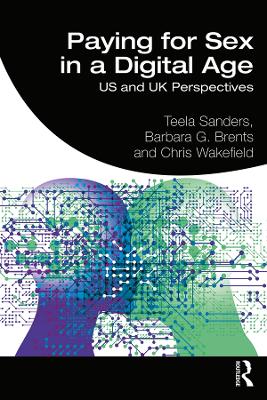 Paying for Sex in a Digital Age: US and UK Perspectives book