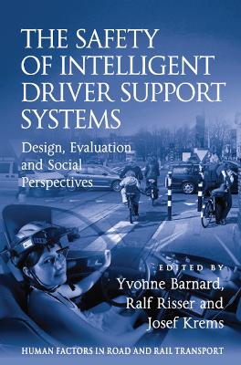 The Safety of Intelligent Driver Support Systems: Design, Evaluation and Social Perspectives book