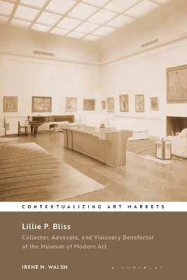 Lillie P. Bliss: Collector, Advocate, and Visionary Benefactor of the Museum of Modern Art book