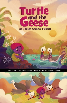 The Turtle and the Geese: An Indian Graphic Folktale by Chitra Soundar