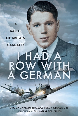 I Had a Row With a German: A Battle of Britain Casualty book