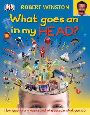 What Goes On in My Head? by Robert Winston