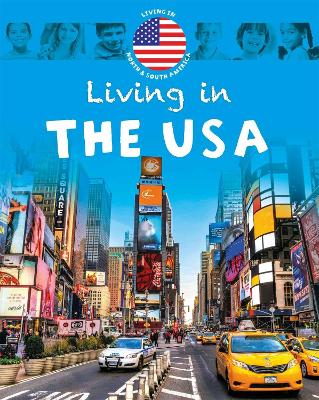 Living in North & South America: The USA by Jen Green