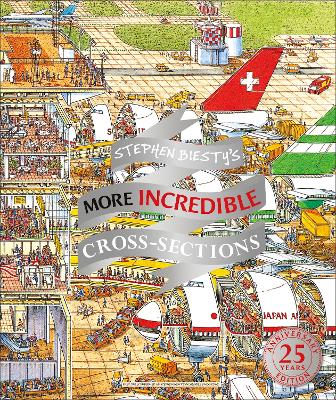 Stephen Biesty's More Incredible Cross-sections by Stephen Biesty