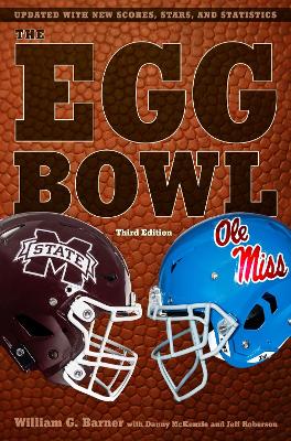The Egg Bowl: Mississippi State vs. Ole Miss, Third Edition book