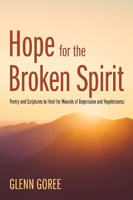 Hope for the Broken Spirit book