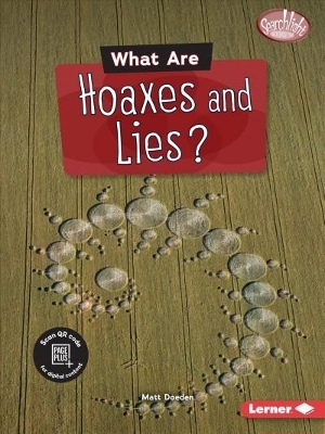 What Are Hoaxes and Lies? by Matt Doeden