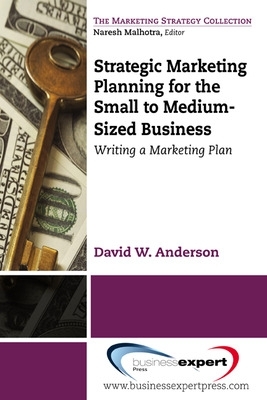 Strategic Marketing Planning for the Small to Medium Sized Business book