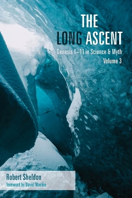 The The Long Ascent, Volume 3 by Robert Sheldon