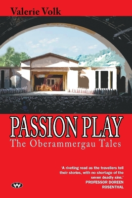 Passion Play: The Oberammergau Tales by Valerie Volk