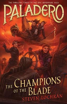 The Champions of the Blade: Paladero Book 4: Volume 4 book