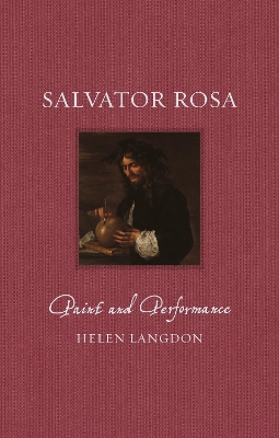 Salvator Rosa: Paint and Performance book
