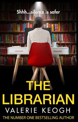 The Librarian: The unforgettable, completely addictive psychological thriller from bestseller Valerie Keogh book