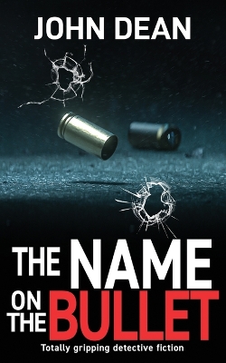 The Name on the Bullet: Totally gripping detective fiction book