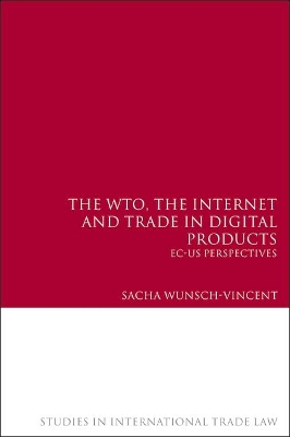 WTO, the Internet and Trade in Digital Products book