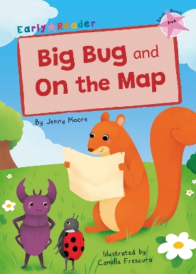 Big Bug and On the Map: (Pink Early Reader) book