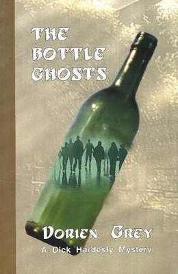 The The Bottle Ghosts by Dorien Grey