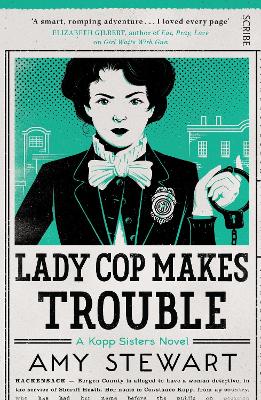 Lady Cop Makes Trouble by Amy Stewart