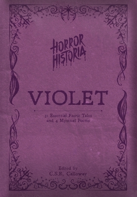 Horror Historia Violet: 31 Essential Faerie Tales and 4 Mystical Poems book