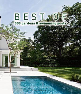 Best of 500 Gardens & Swimming Pools book