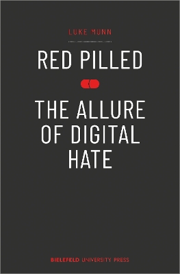 Red Pilled - The Allure of Digital Hate book
