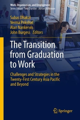 The Transition from Graduation to Work: Challenges and Strategies in the Twenty-First Century Asia Pacific and Beyond book