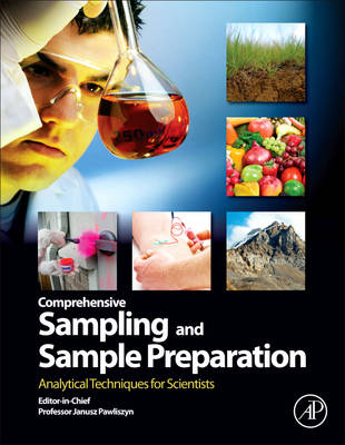 Comprehensive Sampling and Sample Preparation: Analytical Techniques for Scientists by Janusz Pawliszyn