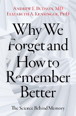 Why We Forget and How To Remember Better: The Science Behind Memory book
