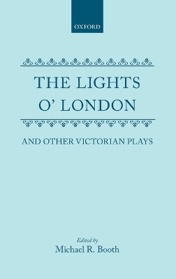 Lights o' London and Other Victorian Plays book