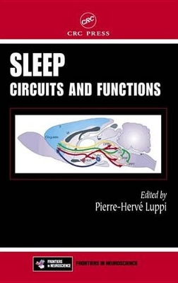 Sleep: Circuits and Functions by Pierre-Herve' Luppi