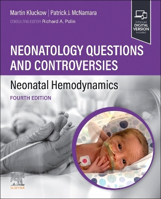 Neonatology Questions and Controversies: Neonatal Hemodynamics by Richard A. Polin