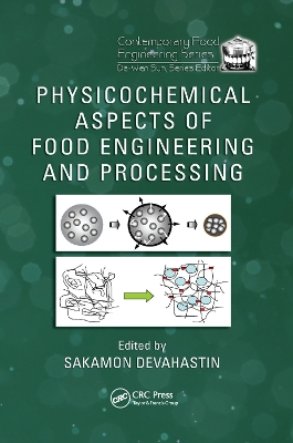 Physicochemical Aspects of Food Engineering and Processing by Sakamon Devahastin