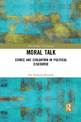 Moral Talk: Stance and Evaluation in Political Discourse book