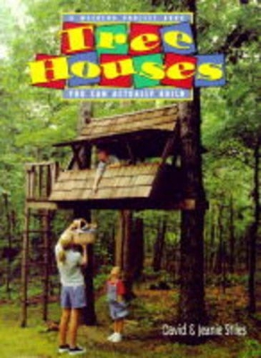 Tree Houses You Can Actually Build book
